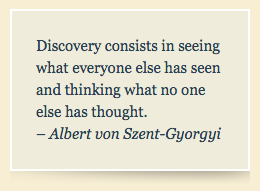 Albert von Szent-Gyorgyi quote about discovery